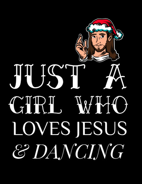 Just A Girl Who Loves Jesus And Dancing Just A Girl Who Loves Jesus And Dancing