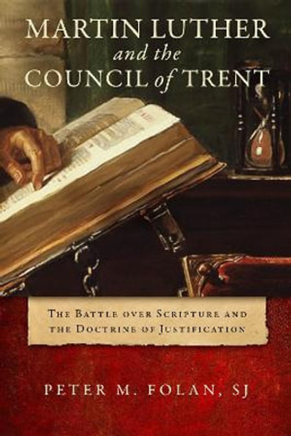 Martin Luther and the Council of Trent Martin Luther and the Council of Trent