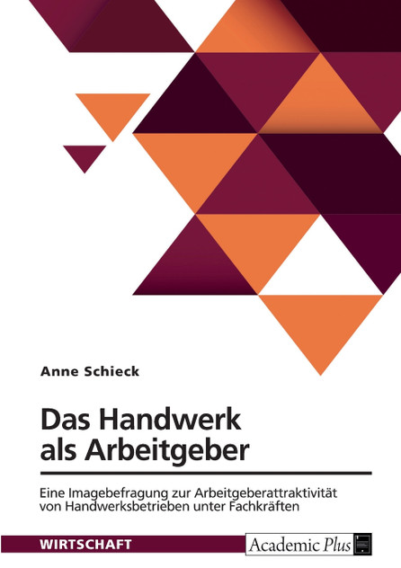 Das Handwerk als Arbeitgeber Das Handwerk als Arbeitgeber