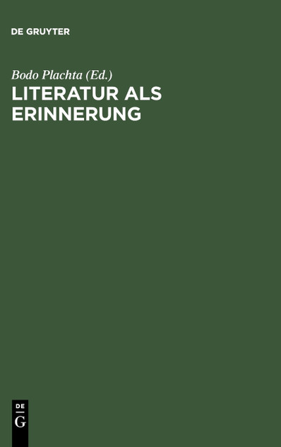 Literatur als Erinnerung Literatur als Erinnerung