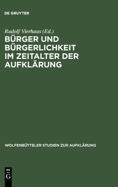 Bürger und Bürgerlichkeit im Zeitalter der Aufklärung Bürger und Bürgerlichkeit im Zeitalter der Aufklärung
