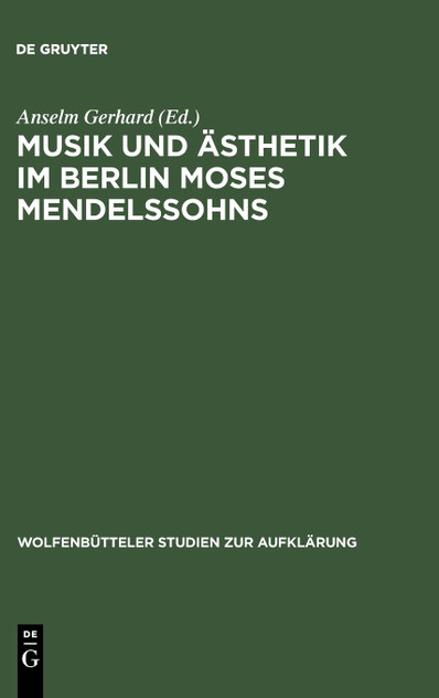 Musik und Ästhetik im Berlin Moses Mendelssohns