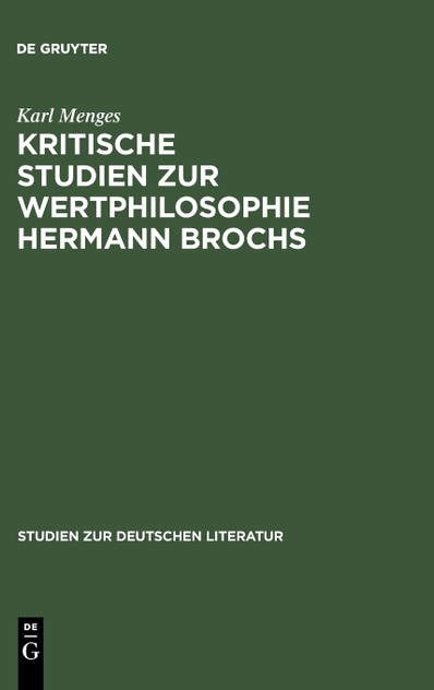 Kritische Studien zur Wertphilosophie Hermann Brochs Kritische Studien zur Wertphilosophie Hermann Brochs