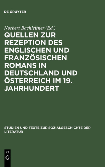Quellen zur Rezeption des englischen und französischen Romans in Deutschland und Österreich im 19. Jahrhundert