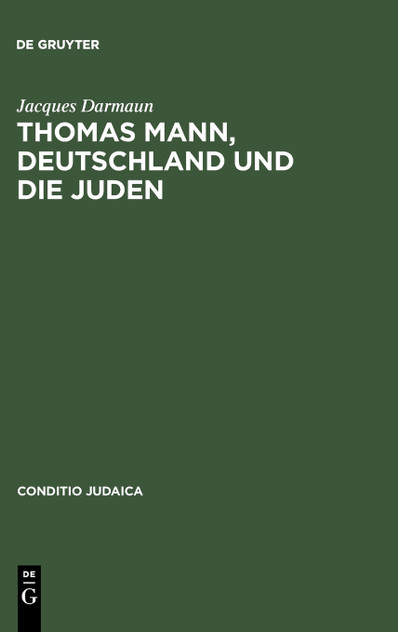 Thomas Mann, Deutschland und die Juden Thomas Mann, Deutschland und die Juden