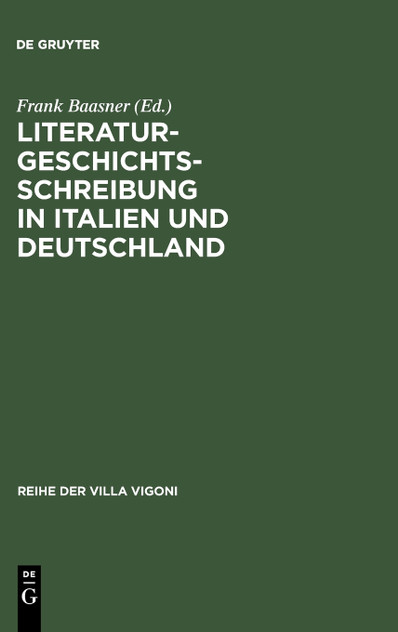 Literaturgeschichtsschreibung in Italien und Deutschland Literaturgeschichtsschreibung in Italien und Deutschland