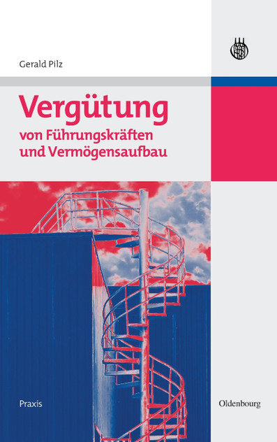 Vergütung von Führungskräften und Vermögensaufbau Vergütung von Führungskräften und Vermögensaufbau