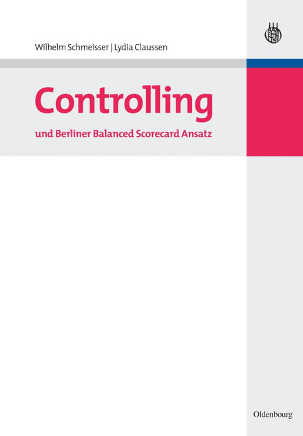Controlling und Berliner Balanced Scorecard Ansatz Controlling und Berliner Balanced Scorecard Ansatz