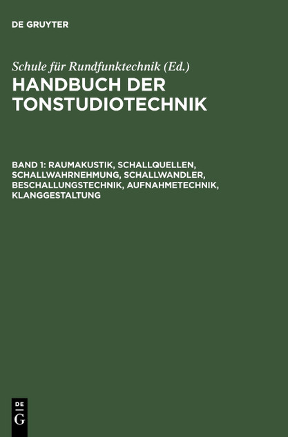 Raumakustik, Schallquellen, Schallwahrnehmung, Schallwandler, Beschallungstechnik, Aufnahmetechnik, Klanggestaltung Raumakustik, Schallquellen, Schallwahrnehmung, Schallwandler, Beschallungstechnik, Aufnahmetechnik, Klanggestaltung