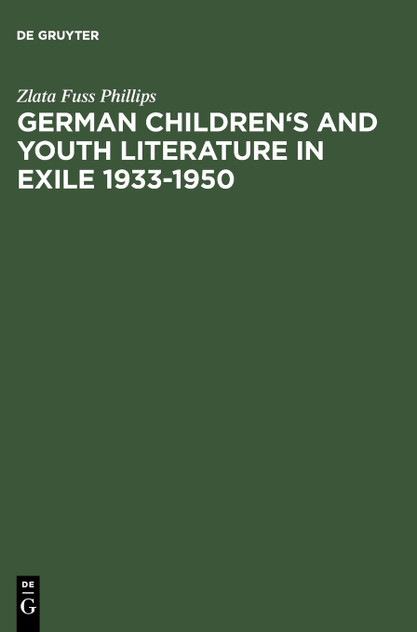 German Children's and Youth Literature in Exile 1933-1950 German Children's and Youth Literature in Exile 1933-1950