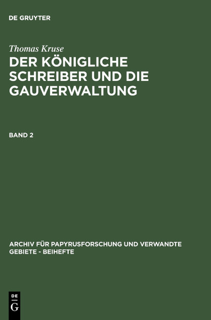 Der Königliche Schreiber und die Gauverwaltung. Band 2 Der Königliche Schreiber und die Gauverwaltung. Band 2
