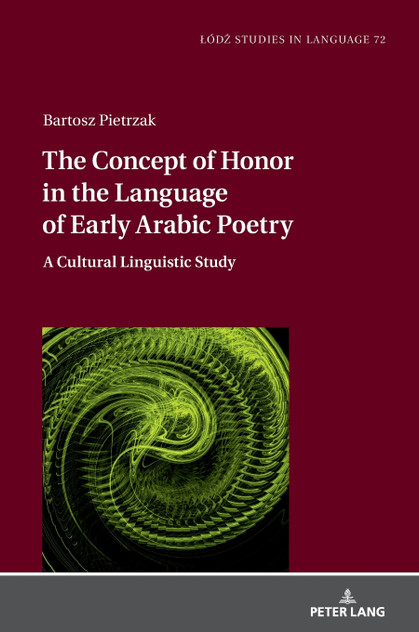 The Concept of Honor in the Language of Early Arabic Poetry