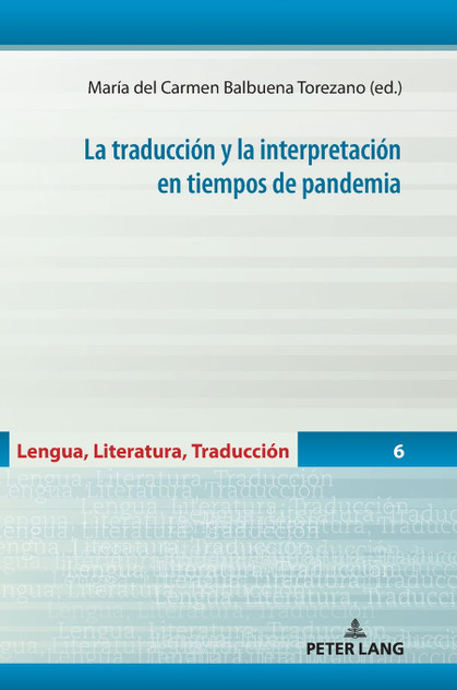 La traducción y la interpretación en tiempos de pandemia La traducción y la interpretación en tiempos de pandemia