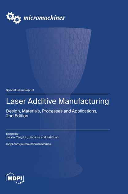 Laser Additive Manufacturing Laser Additive Manufacturing