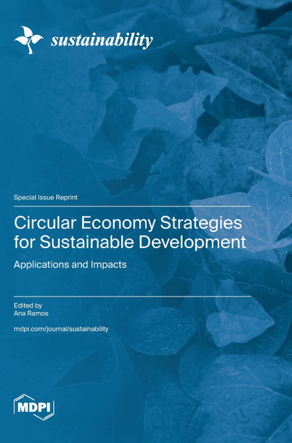 Circular Economy Strategies for Sustainable Development Circular Economy Strategies for Sustainable Development