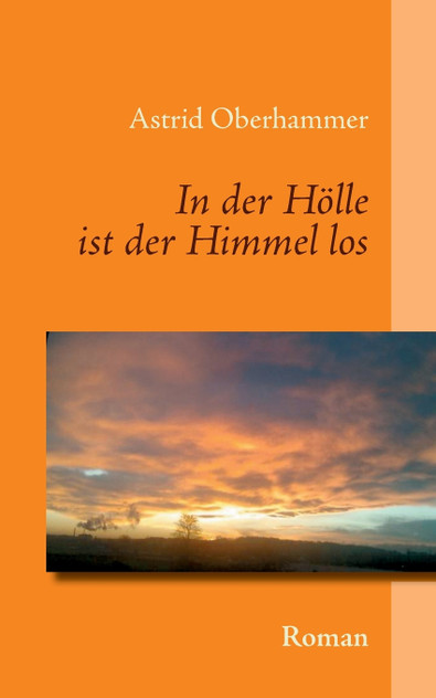 In der Hölle ist der Himmel los In der Hölle ist der Himmel los