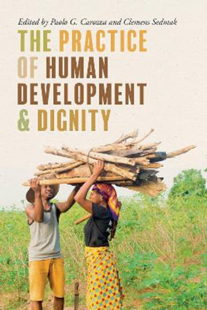 The Practice of Human Development and Dignity The Practice of Human Development and Dignity
