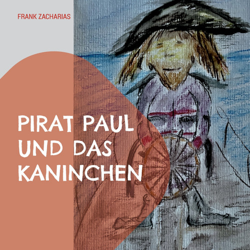 Pirat Paul und das Kaninchen Pirat Paul und das Kaninchen