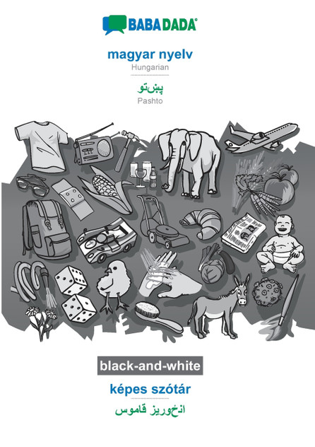 BABADADA black-and-white, magyar nyelv - Pashto (in arabic script), képes szótár - visual dictionary (in arabic script)