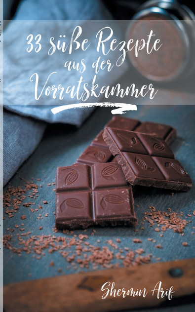 33 süße Rezepte aus der Vorratskammer