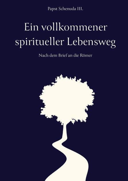 Ein vollkommener spiritueller Lebensweg Ein vollkommener spiritueller Lebensweg
