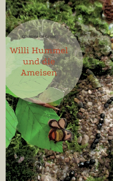Willi Hummel und die Ameisen Willi Hummel und die Ameisen