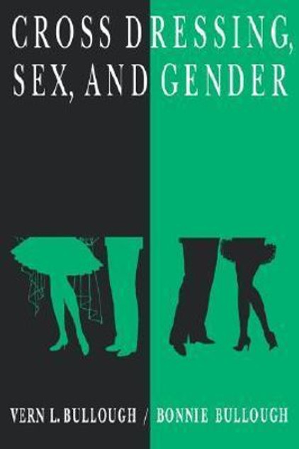 Cross Dressing, Sex, and Gender Cross Dressing, Sex, and Gender