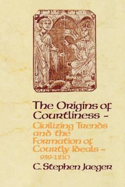 The Origins of Courtliness The Origins of Courtliness