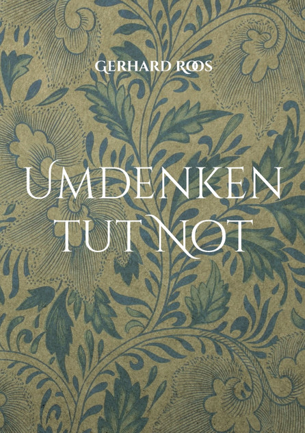 Umdenken tut Not Umdenken tut Not