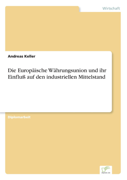 Die Europäische Währungsunion und ihr Einfluß auf den industriellen Mittelstand