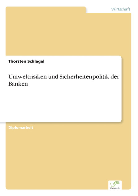 Umweltrisiken und Sicherheitenpolitik der Banken Umweltrisiken und Sicherheitenpolitik der Banken