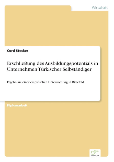 Erschließung des Ausbildungspotentials in Unternehmen Türkischer Selbständiger