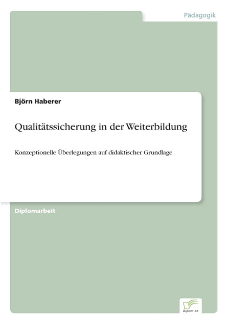 Qualitätssicherung in der Weiterbildung Qualitätssicherung in der Weiterbildung