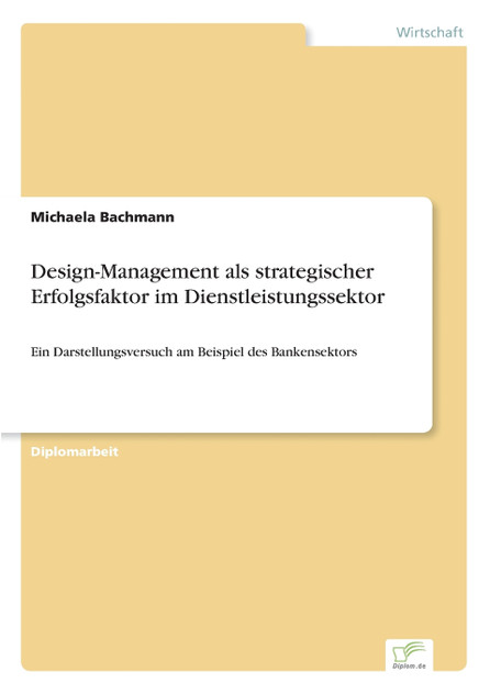 Design-Management als strategischer Erfolgsfaktor im Dienstleistungssektor