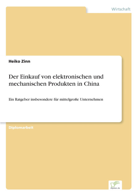 Der Einkauf von elektronischen und mechanischen Produkten in China Der Einkauf von elektronischen und mechanischen Produkten in China