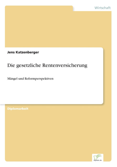 Die gesetzliche Rentenversicherung Die gesetzliche Rentenversicherung