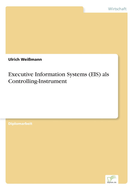 Executive Information Systems (EIS) als Controlling-Instrument