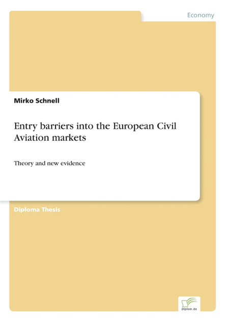 Entry barriers into the European Civil Aviation markets Entry barriers into the European Civil Aviation markets