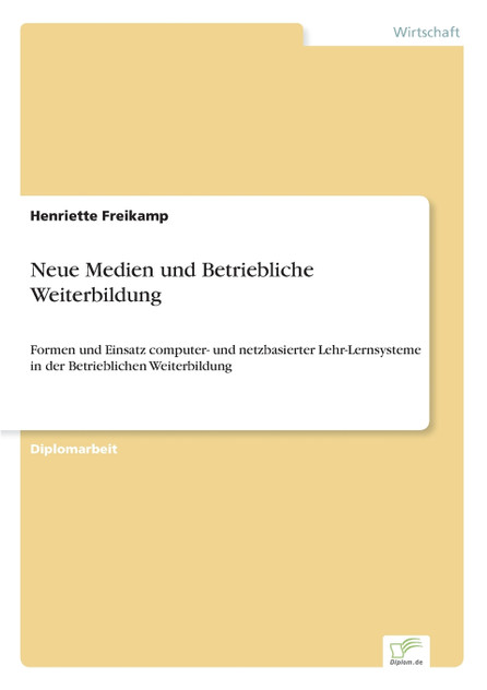Neue Medien und Betriebliche Weiterbildung Neue Medien und Betriebliche Weiterbildung