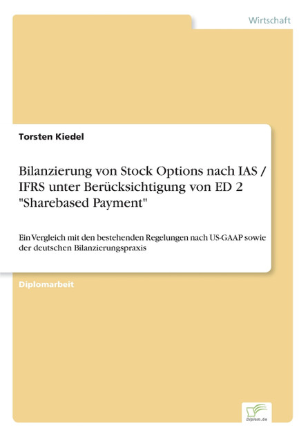 Bilanzierung von Stock Options nach IAS / IFRS unter Berücksichtigung von ED 2 "Sharebased Payment"