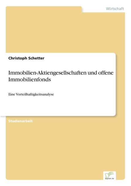 Immobilien-Aktiengesellschaften und offene Immobilienfonds Immobilien-Aktiengesellschaften und offene Immobilienfonds