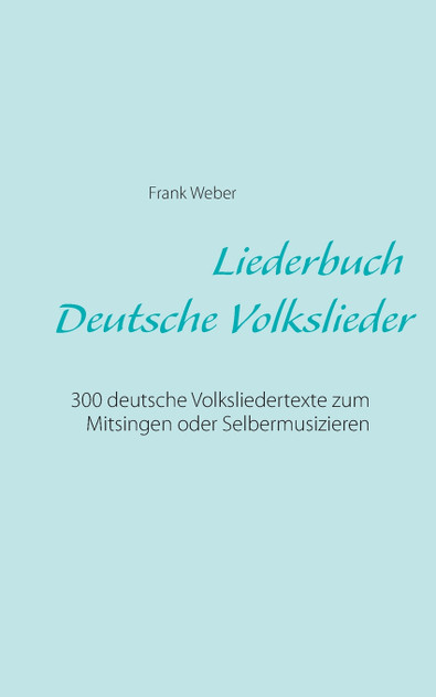 Liederbuch (Deutsche Volkslieder) Liederbuch (Deutsche Volkslieder)