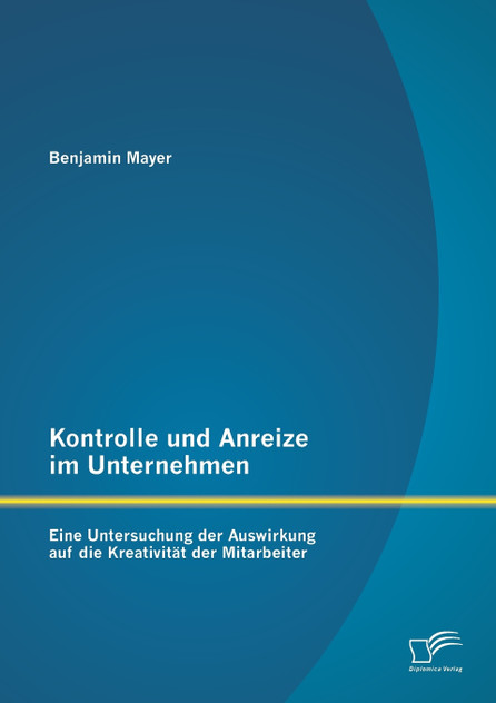 Kontrolle und Anreize im Unternehmen Kontrolle und Anreize im Unternehmen