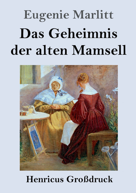 Das Geheimnis der alten Mamsell (Großdruck) Das Geheimnis der alten Mamsell (Großdruck)