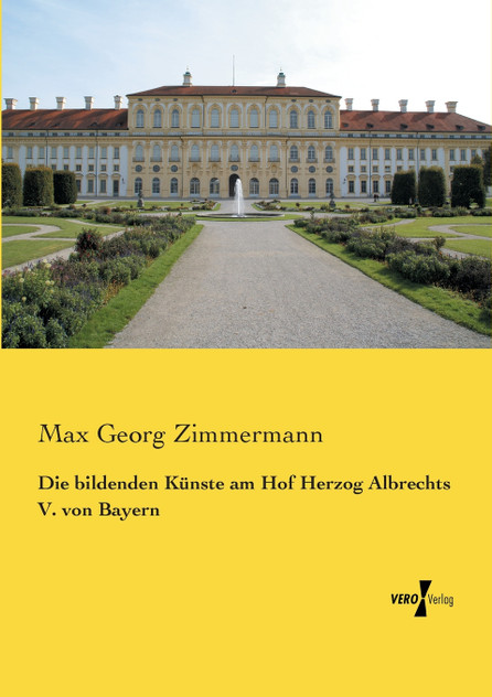 Die bildenden Künste am Hof Herzog Albrechts V. von Bayern Die bildenden Künste am Hof Herzog Albrechts V. von Bayern