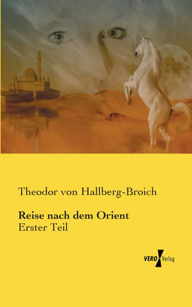 Reise nach dem Orient Reise nach dem Orient