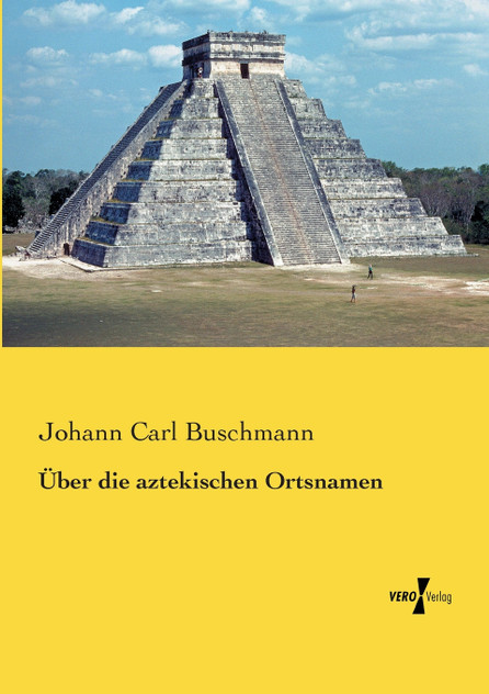 Über die aztekischen Ortsnamen Über die aztekischen Ortsnamen
