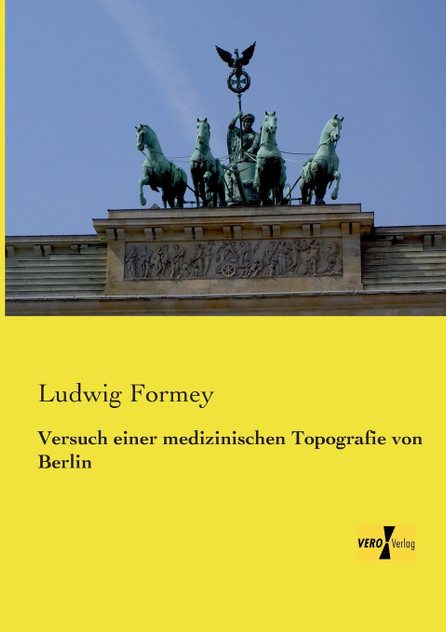 Versuch einer medizinischen Topografie von Berlin Versuch einer medizinischen Topografie von Berlin