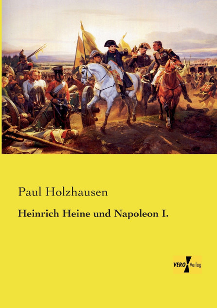 Heinrich Heine und Napoleon I.
