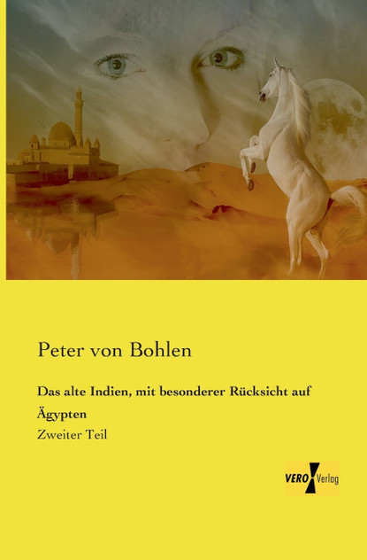 Das alte Indien, mit besonderer Rücksicht auf Ägypten Das alte Indien, mit besonderer Rücksicht auf Ägypten